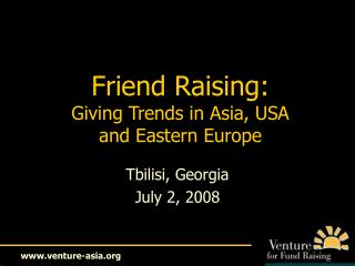 Friend Raising: Giving Trends in Asia, USA and Eastern Europe