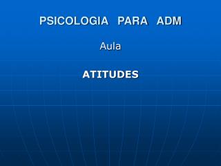 PSICOLOGIA PARA ADM