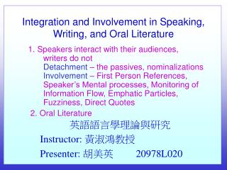 Integration and Involvement in Speaking, Writing, and Oral Literature