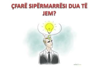 ÇFARË SIPËRMARRËSI DUA TË JEM?