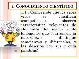 1 . Conocimiento científico