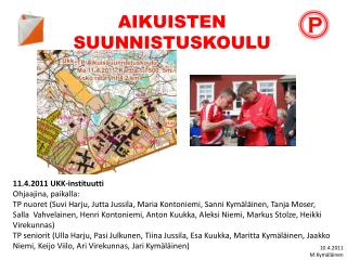 AIKUISTEN SUUNNISTUSKOULU