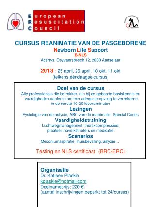 CURSUS REANIMATIE VAN DE PASGEBORENE N ewborn L ife S upport B-NLS