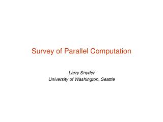 Survey of Parallel Computation