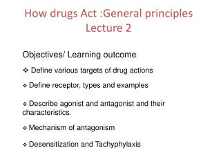 How drugs Act :General principles Lecture 2