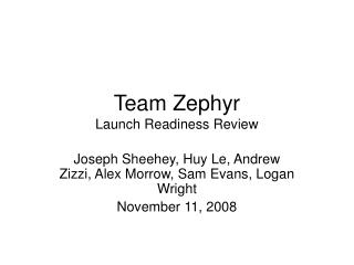 Team Zephyr Launch Readiness Review