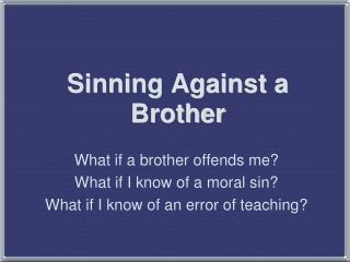 Sinning Against a Brother