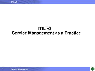 ITIL v3 Service Management as a Practice
