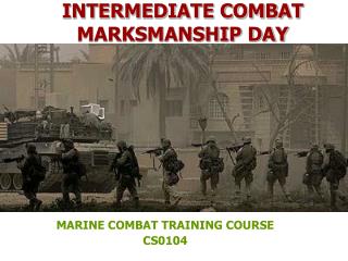 INTERMEDIATE COMBAT MARKSMANSHIP DAY