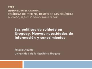 Las políticas de cuidado en Uruguay. Nuevas necesidades de información y conocimientos