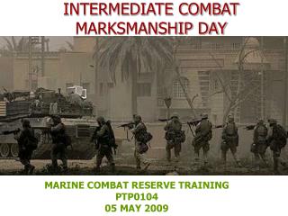 INTERMEDIATE COMBAT MARKSMANSHIP DAY