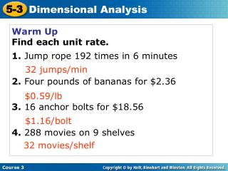 Warm Up Find each unit rate. 1. Jump rope 192 times in 6 minutes