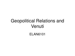 Geopolitical Relations and Venuti