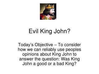 Evil King John?