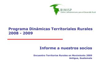Programa Dinámicas Territoriales Rurales 2008 - 2009