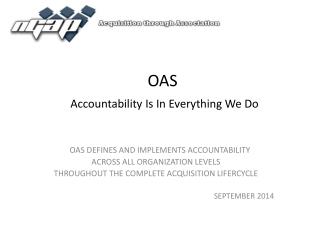 OAS Accountability Is In Everything We Do