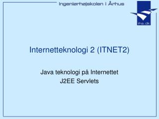 Internetteknologi 2 (ITNET2)