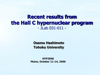 Recent results from the Hall C hypernuclear program - JLab E01-011 -