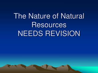 The Nature of Natural Resources NEEDS REVISION