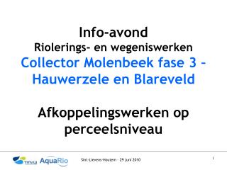 Info-avond Riolerings- en wegeniswerken Collector Molenbeek fase 3 – Hauwerzele en Blareveld