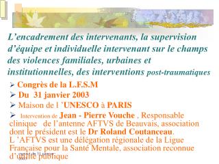 Congrès de la L.F.S.M Du 31 janvier 2003 Maison de l ’ UNESCO à PARIS