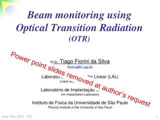 Beam monitoring using Optical Transition Radiation (OTR)