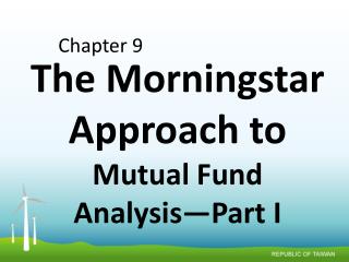 The Morningstar Approach to Mutual Fund Analysis—Part I