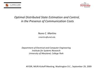 Optimal Distributed State Estimation and Control, in the Presence of Communication Costs