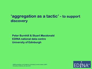 ‘aggregation as a tactic’ - to support discovery
