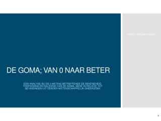 DE GOMA; VAN 0 NAAR BETER