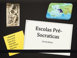 Escolas Pré-Socraticas