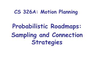 CS 326A: Motion Planning