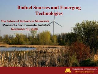 Biofuel Sources and Emerging Technologies