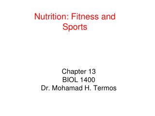 Chapter 13 BIOL 1400 Dr. Mohamad H. Termos