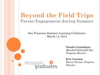 Beyond the Field Trips Parent Engagement during Summer San Francisco Summer Learning Conference