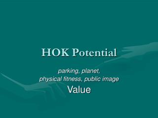 HOK Potential