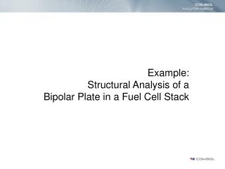 Example: Structural Analysis of a Bipolar Plate in a Fuel Cell Stack