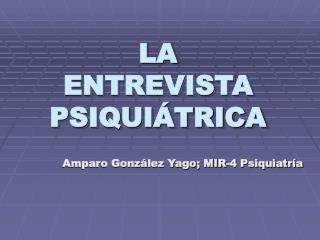 LA ENTREVISTA PSIQUIÁTRICA
