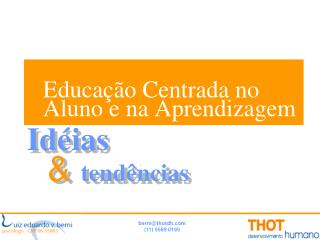 Educação Centrada no Aluno e na Aprendizagem