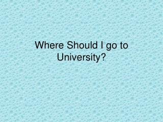 Where Should I go to University?