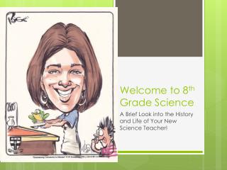Welcome to 8 th Grade Science