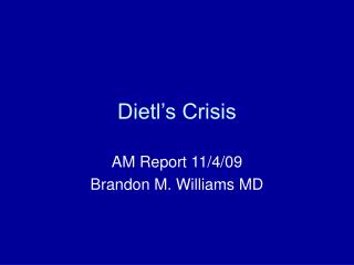 Dietl’s Crisis