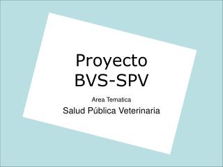 Proyecto BVS-SPV