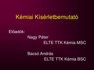 Kémiai Kísérletbemutató