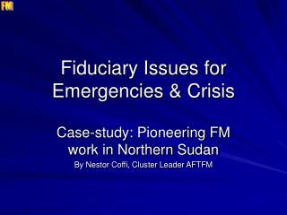 Fiduciary Issues for Emergencies &amp; Crisis