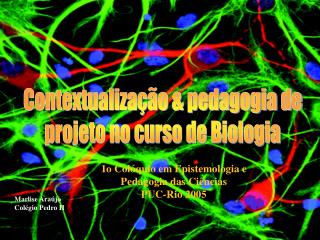 Contextualização &amp; pedagogia de projeto no curso de Biologia