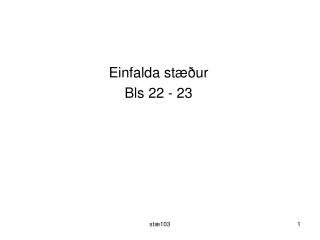 Einfalda stæður Bls 22 - 23