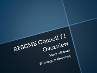 AFSCME Council 71 Overview