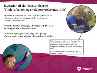 Invitation til skolebestyrelserne ”Skolereformen og skolebestyrelsernes rolle”