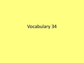 Vocabulary 34
